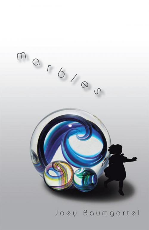 Cover of the book Marbles by Joey Baumgartel, iUniverse