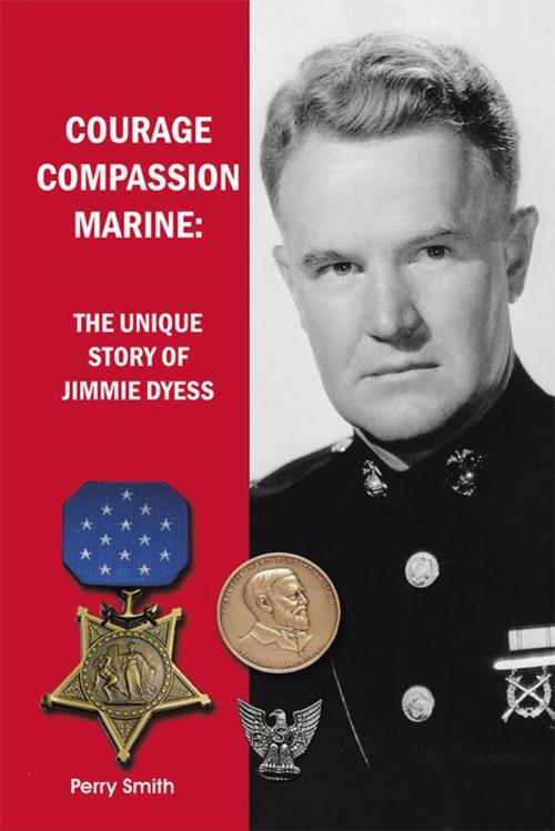 Cover of the book Courage, Compassion, Marine by Perry Smith, iUniverse