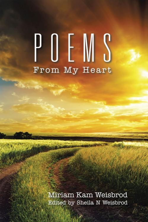 Cover of the book Poems from My Heart by Miriam Kam Weisbrod, iUniverse