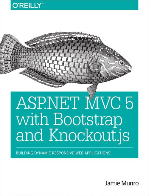 Cover of the book ASP.NET MVC 5 with Bootstrap and Knockout.js by Jamie Munro, O'Reilly Media