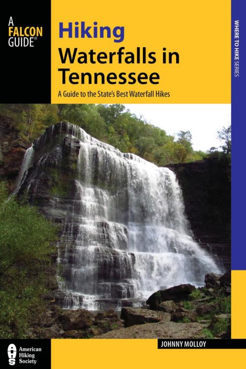 Cover of the book Hiking Waterfalls in Tennessee by Johnny Molloy, Falcon Guides