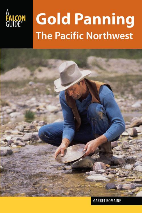 Cover of the book Gold Panning the Pacific Northwest by Garret Romaine, Falcon Guides
