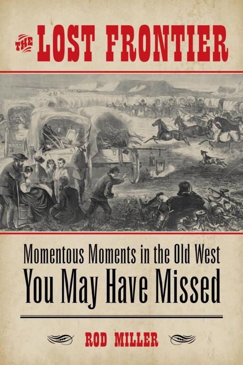 Cover of the book The Lost Frontier by Rod Miller, TwoDot