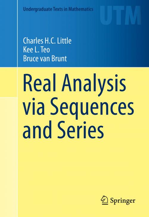 Cover of the book Real Analysis via Sequences and Series by Charles H.C. Little, Kee L. Teo, Bruce van Brunt, Springer New York