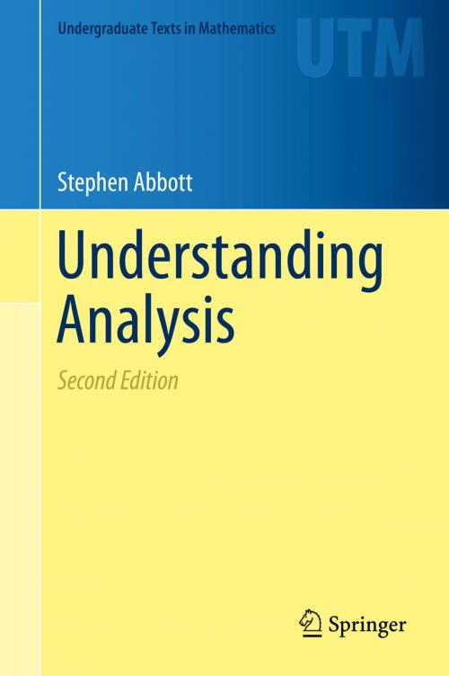 Cover of the book Understanding Analysis by Stephen Abbott, Springer New York