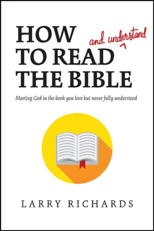 Cover of the book How to Read (and Understand) the Bible by Larry Richards, Tyndale House Publishers, Inc.