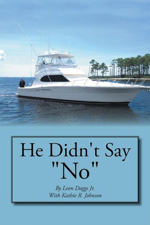 Cover of the book He Didn't Say "No" by Leon Daggs Jr., AuthorHouse