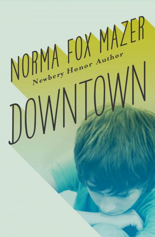 Cover of the book Downtown by Norma Fox Mazer, Open Road Media