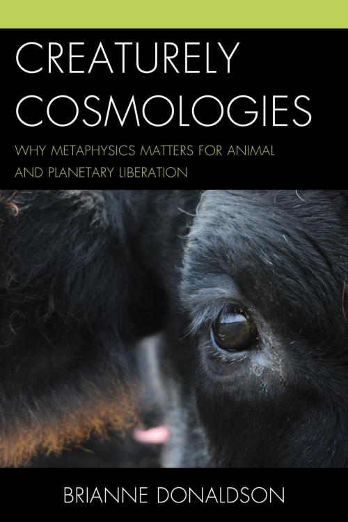 Cover of the book Creaturely Cosmologies by Brianne Donaldson, Lexington Books