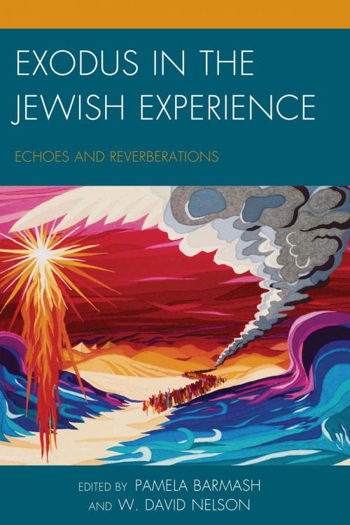 Cover of the book Exodus in the Jewish Experience by Pamela Barmash, Kalman P. Bland, Abigail E. Gillman, Reuven Hammer, Vivian B. Mann, W. David Nelson, Richard S. Sarason, Arieh Saposnik, Lexington Books