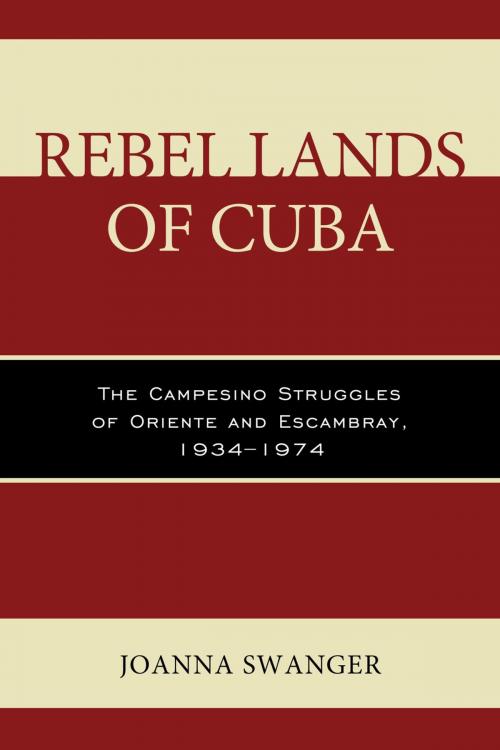 Cover of the book Rebel Lands of Cuba by Joanna Swanger, Lexington Books