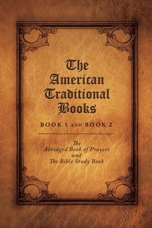 Cover of the book The American Traditional Books Book 1 and Book 2 by Elizabeth McAlister, Xlibris US