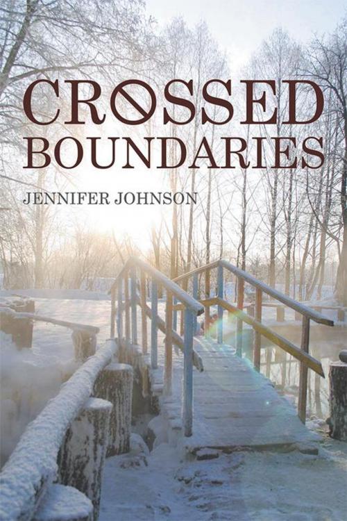Cover of the book Crossed Boundaries by Jennifer Johnson, Xlibris US