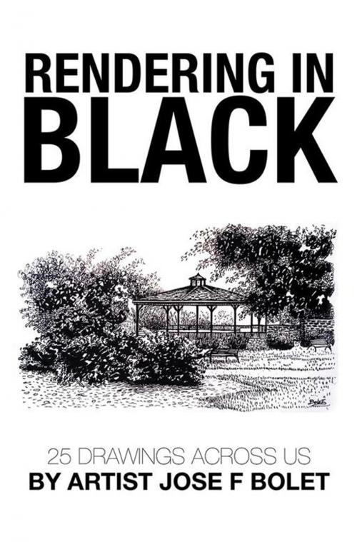 Cover of the book Rendering in Black by Jose F Bolet, Xlibris US