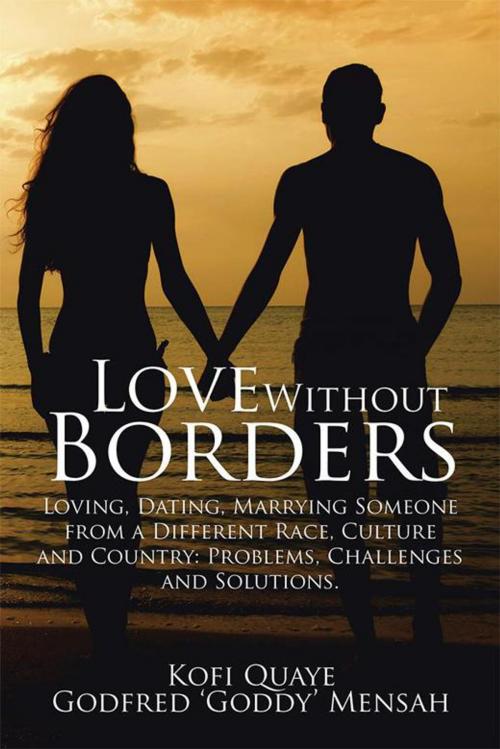 Cover of the book Love Without Borders by Godfred Mensah, Kofi Quaye, Xlibris US