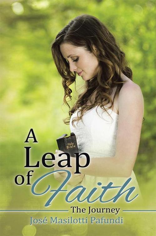 Cover of the book A Leap of Faith by José Masilotti Pafundi, Xlibris US