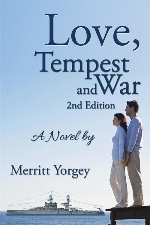 Cover of the book Love, Tempest and War by Merritt Yorgey, Xlibris US