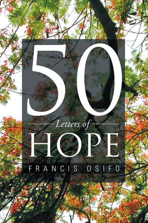 Cover of the book 50 Letters of Hope by Francis Osifo, Xlibris US