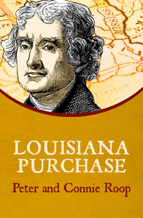Cover of the book Louisiana Purchase by Peter Roop, Connie Roop, Open Road Media