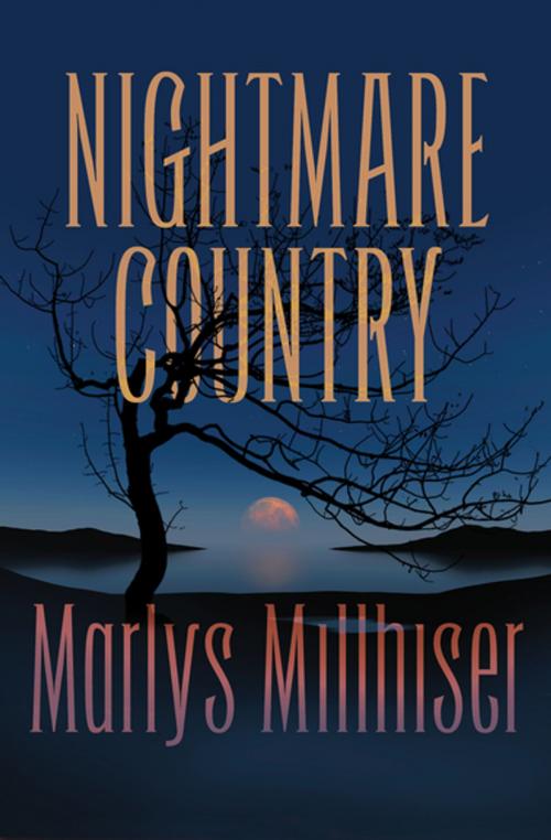 Cover of the book Nightmare Country by Marlys Millhiser, Open Road Media