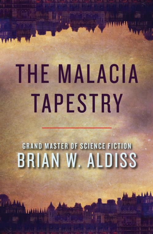 Cover of the book The Malacia Tapestry by Brian W. Aldiss, Open Road Media