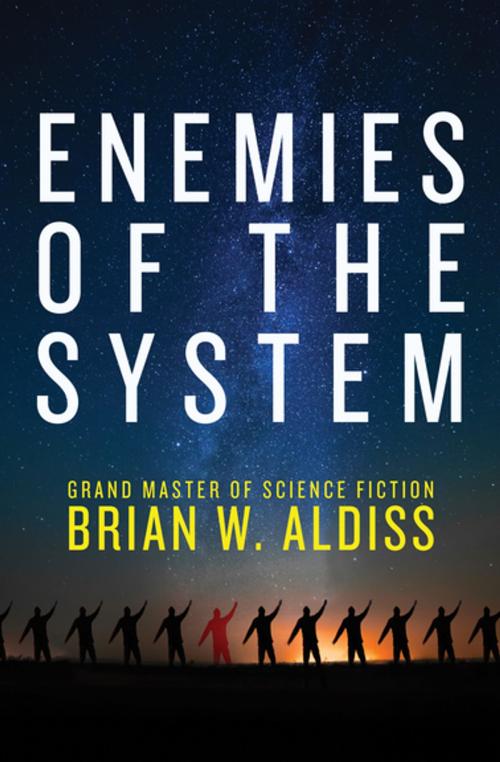 Cover of the book Enemies of the System by Brian W. Aldiss, Open Road Media