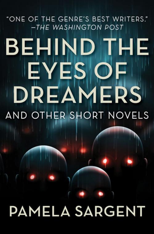 Cover of the book Behind the Eyes of Dreamers by Pamela Sargent, Open Road Media
