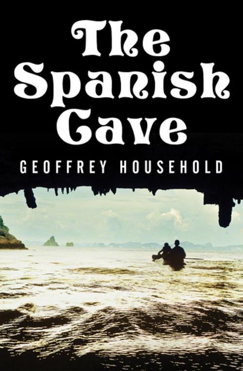 Cover of the book The Spanish Cave by Geoffrey Household, Open Road Media