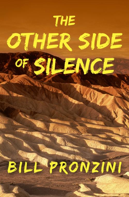 Cover of the book The Other Side of Silence by Bill Pronzini, Open Road Media