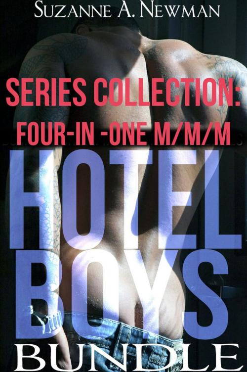 Cover of the book Hotel Boys Bundle Series Collection: Four-In-One M/M/M by Suzanne A. Newman, Sandy Blue
