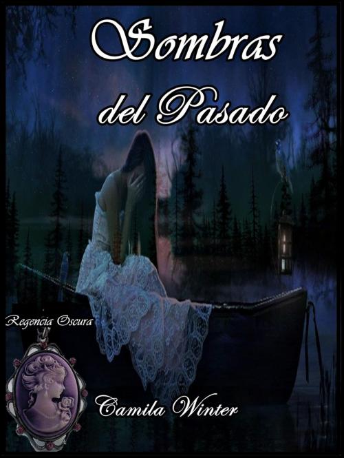 Cover of the book Sombras del pasado by Camila Winter, Camila Winter