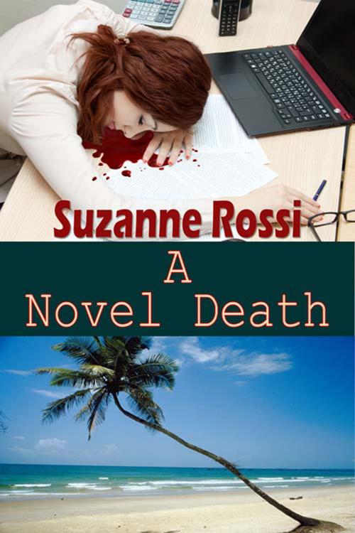 Cover of the book A Novel Death by Suzanne  Rossi, The Wild Rose Press, Inc.