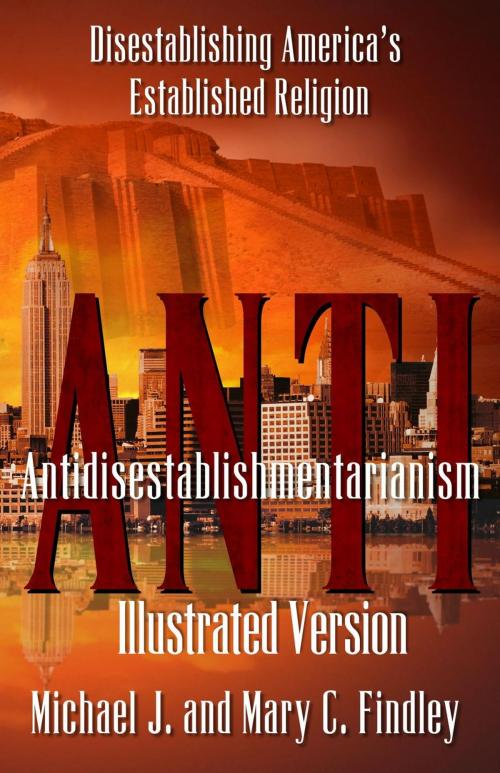 Cover of the book Antidisestablishmentarianism (Illustrated Version) by Michael J. Findley, Mary C. Findley, Findley Family Video