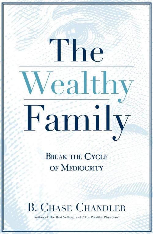 Cover of the book The Wealthy Family by Chase Chandler, Chase Chandler