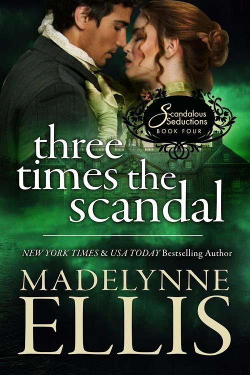 Cover of the book Three Times the Scandal by Madelynne Ellis, Incantatrix Press