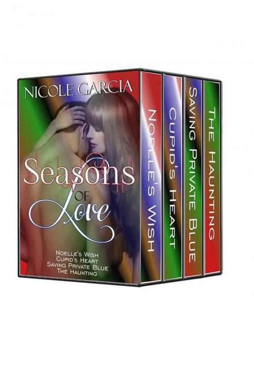 Cover of the book Seasons of Love (Holiday Romance Box Set) by Nicole Garcia, Nicole Garcia