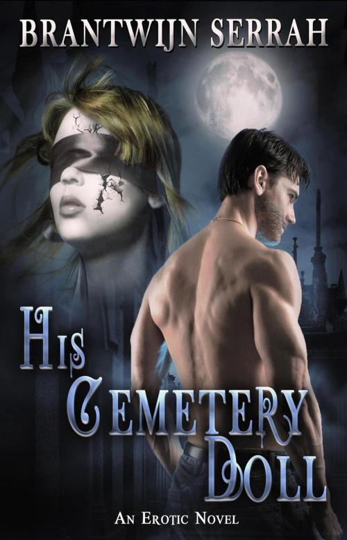 Cover of the book His Cemetery Doll by Brantwijn Serrah, Foreplay and Fangs Erotic Romance