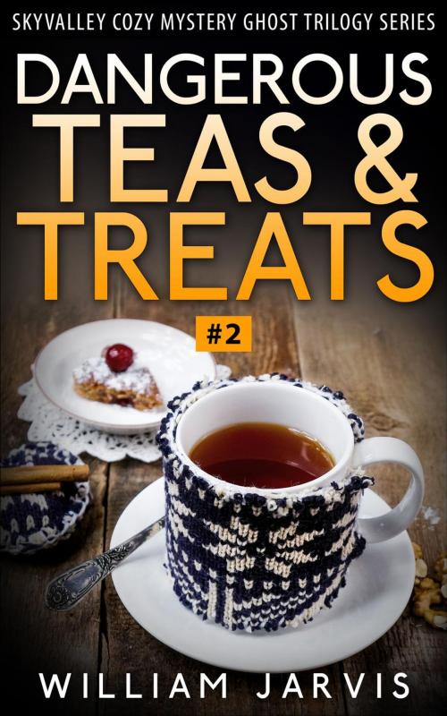 Cover of the book Dangerous Teas And Treats #2 by William Jarvis, Yap Kee Chong