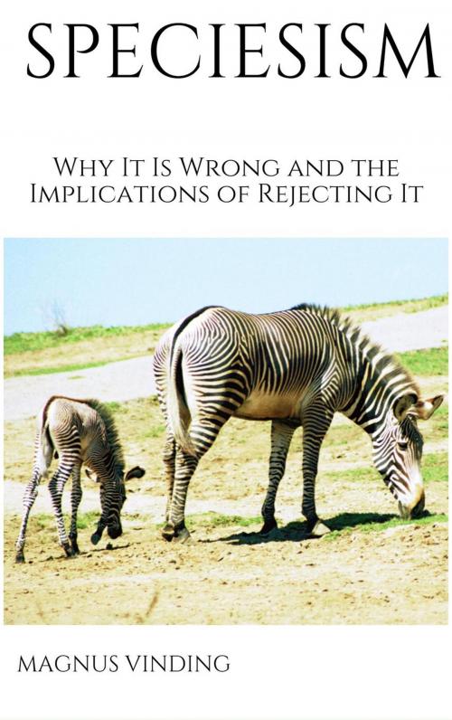 Cover of the book Speciesism: Why It Is Wrong and the Implications of Rejecting It by Magnus Vinding, Magnus Vinding