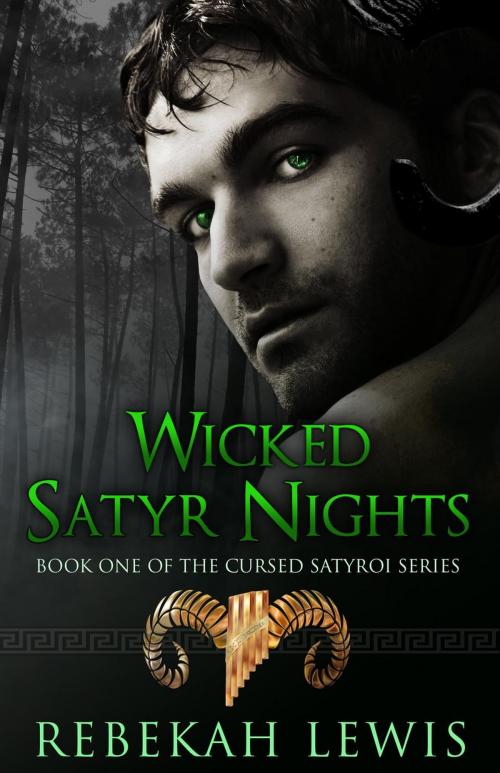 Cover of the book Wicked Satyr Nights by Rebekah Lewis, Rebekah Lewis