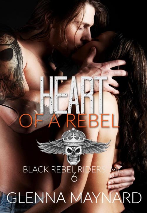 Cover of the book Heart of a Rebel by Glenna Maynard, Glenna Maynard