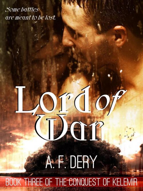 Cover of the book Lord of War by A. F. Dery, Ring Drop Press LLC