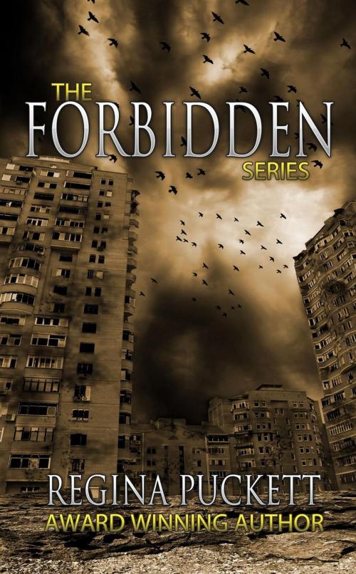 Cover of the book The Forbidden Series by Regina Puckett, Regina Puckett