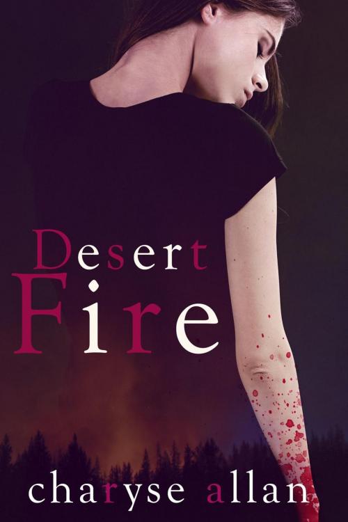 Cover of the book Desert Fire by Charyse Allan, Charyse Allan