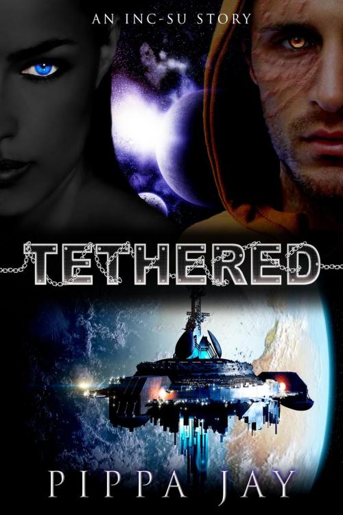 Cover of the book Tethered (An Inc-Su Story) by Pippa Jay, Pippa Jay