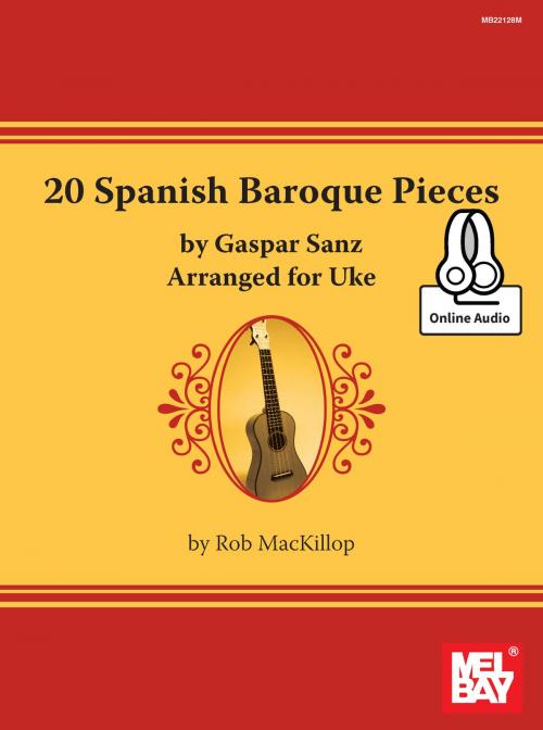 Cover of the book 20 Spanish Baroque Pieces by Gaspar Sanz by Rob MacKillop, Mel Bay Publications, Inc.