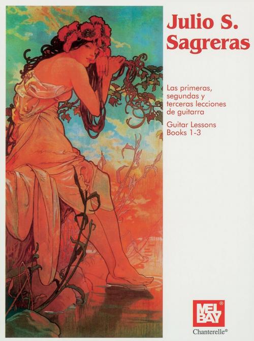 Cover of the book Julio S Sagreras Guitar Lessons Books 1-3 by Julio S. Sagreras, Mel Bay Publications, Inc.