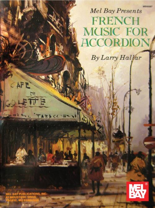 Cover of the book French Music for Accordion by Larry Hallar, Mel Bay Publications, Inc.