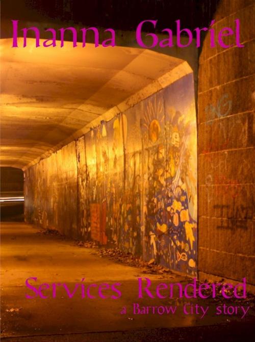 Cover of the book Services Rendered by Inanna Gabriel, Inanna Gabriel