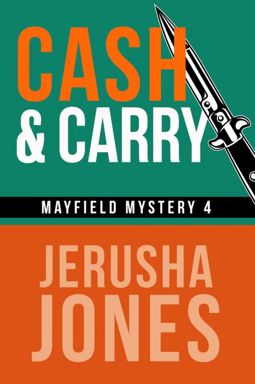 Cover of the book Cash & Carry by Jerusha Jones, Jerusha Jones